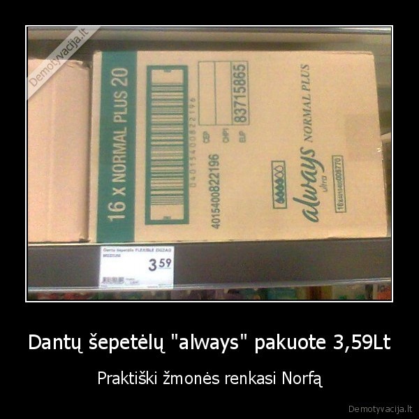 norfa,sparneliai,always,,pakuote,zmones,prekes,dantys