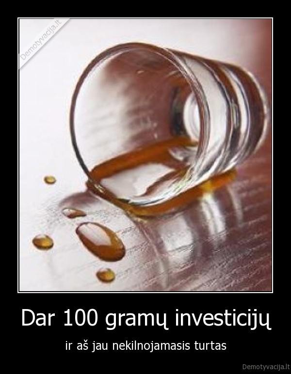 Dar 100 gramų investicijų