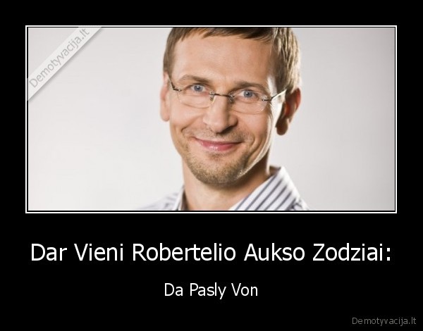 Dar Vieni Robertelio Aukso Zodziai: