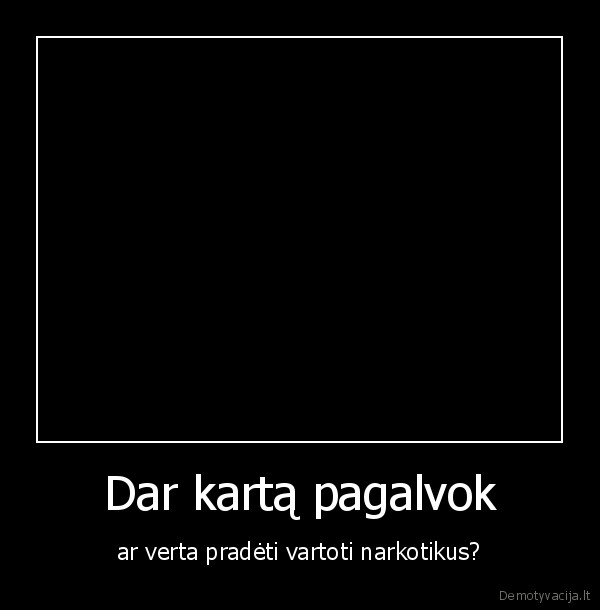 narkotikai,sugadintas,gyvenimas,ne,tik,sau,bet,ir,artimiesiems