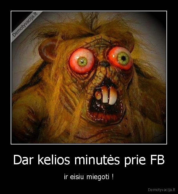 Dar kelios minutės prie FB