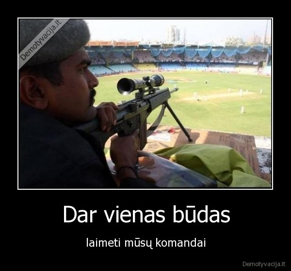 Dar vienas būdas