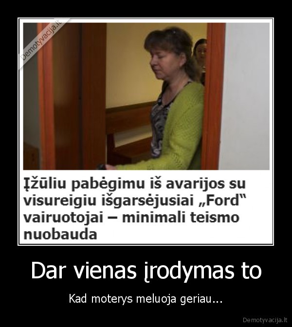 moterys,pasakoti,prisigalvoti