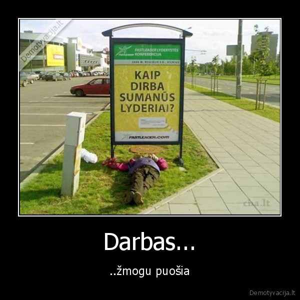 Darbas...