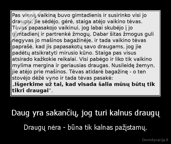 Daug yra sakančių, jog turi kalnus draugų