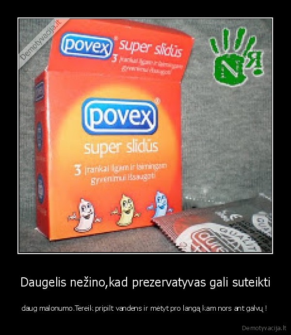 Daugelis nežino,kad prezervatyvas gali suteikti