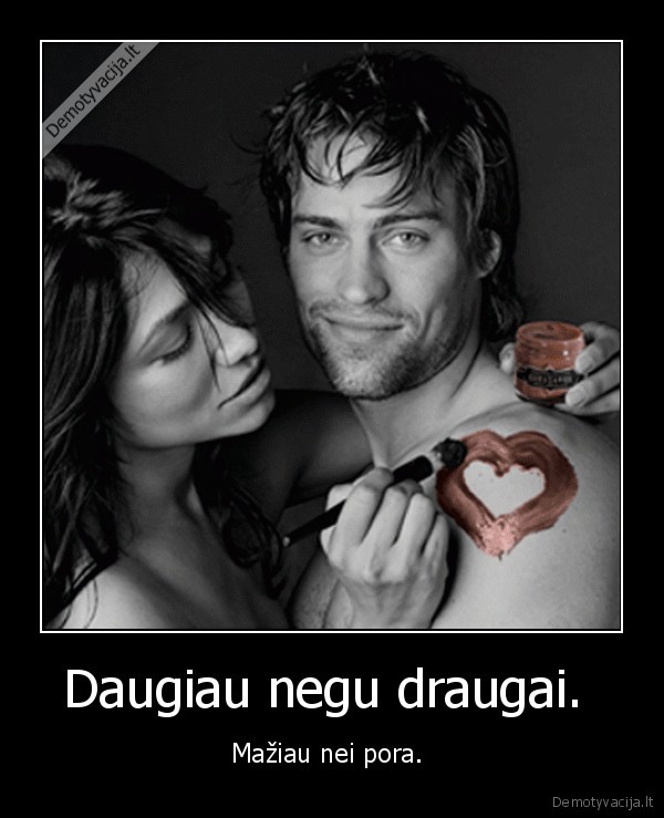 Daugiau negu draugai. 