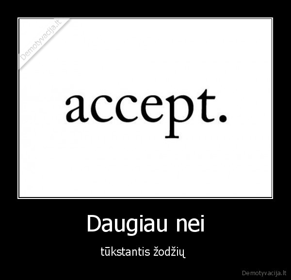 accept,priimti,daugaiu,tukstantis,zodziu