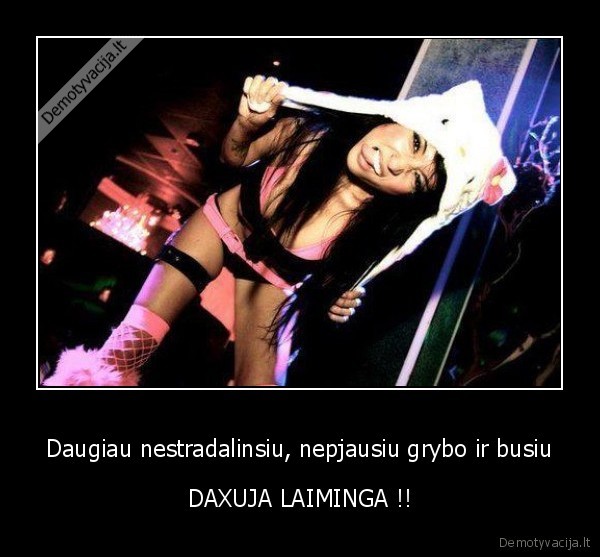 Daugiau nestradalinsiu, nepjausiu grybo ir busiu