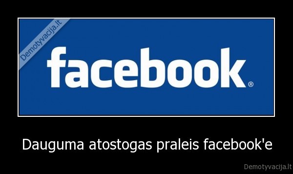 Dauguma atostogas praleis facebook'e
