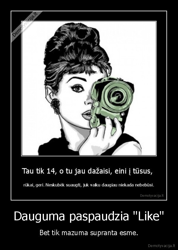 Dauguma paspaudzia &quot;Like&quot;