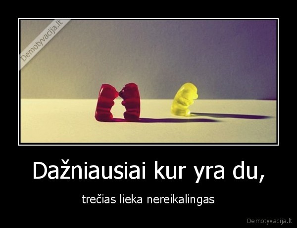 du,trecias,nereikalingas