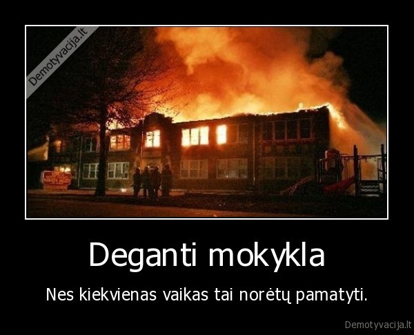 Deganti mokykla