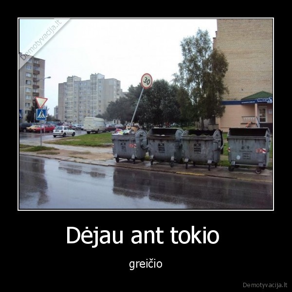 Dėjau ant tokio 