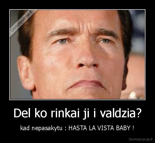 Del ko rinkai ji i valdzia?