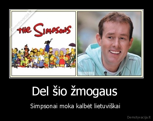 Del šio žmogaus 