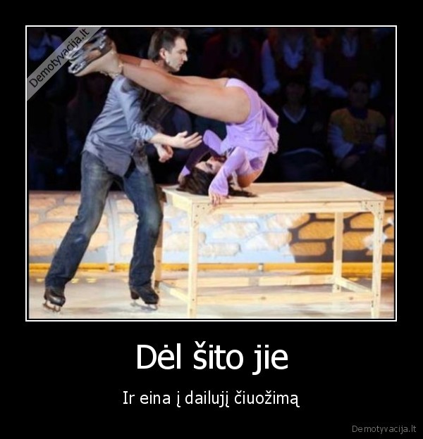 Dėl šito jie