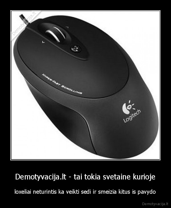 Demotyvacija.lt - tai tokia svetaine kurioje