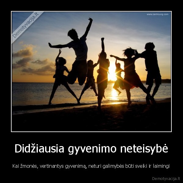 Didžiausia gyvenimo neteisybė