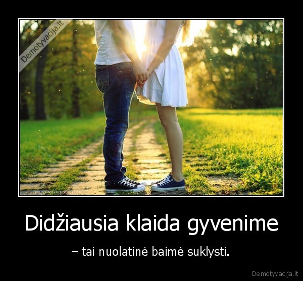 Didžiausia klaida gyvenime