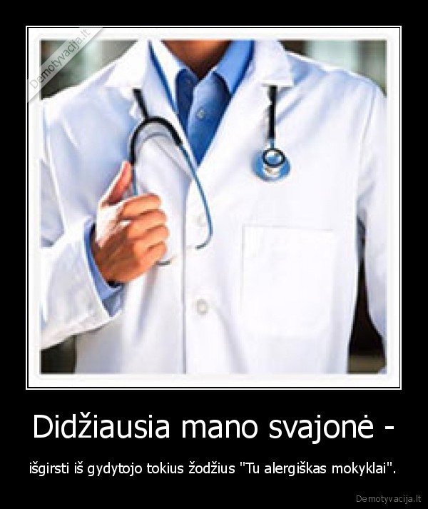 Didžiausia mano svajonė -