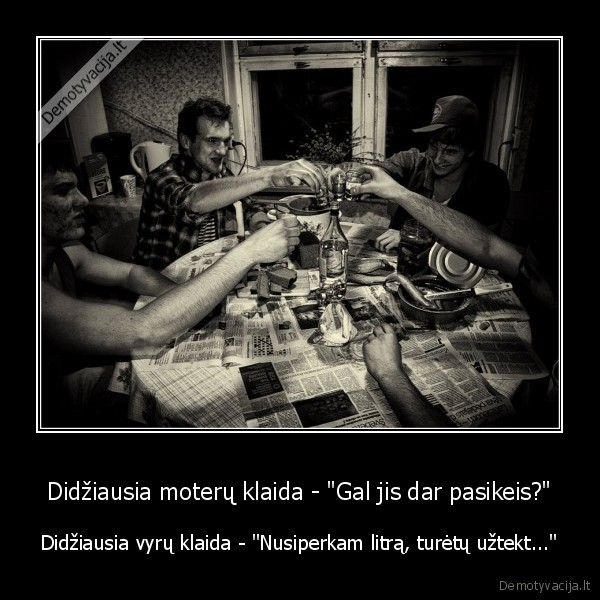 degtine,vyru, klaidos,moteru, klaidos