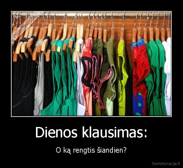 Dienos klausimas: