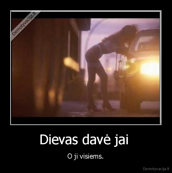 Dievas davė jai 