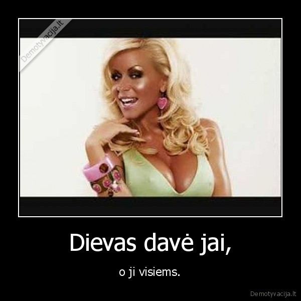 Dievas davė jai,