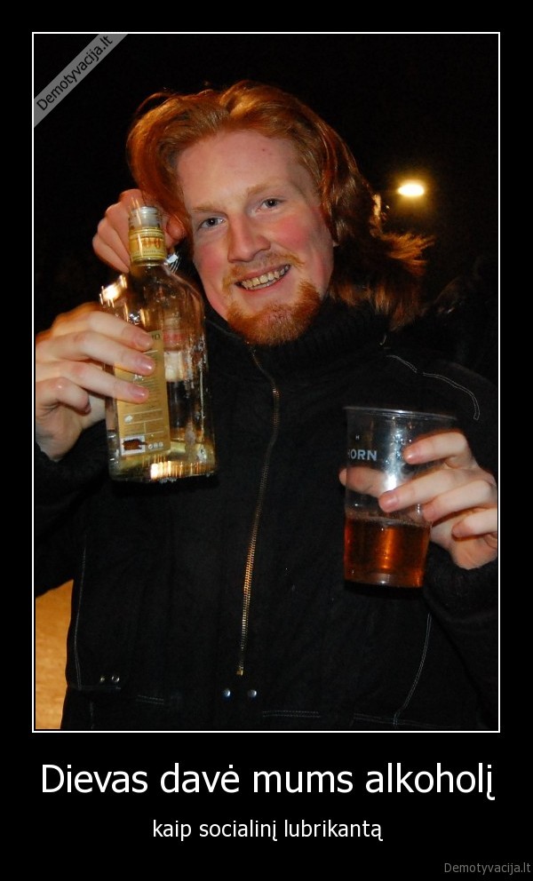 Dievas davė mums alkoholį