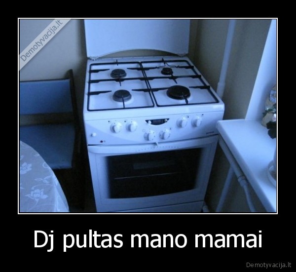 Dj pultas mano mamai