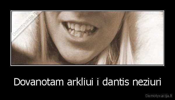 Dovanotam arkliui i dantis neziuri