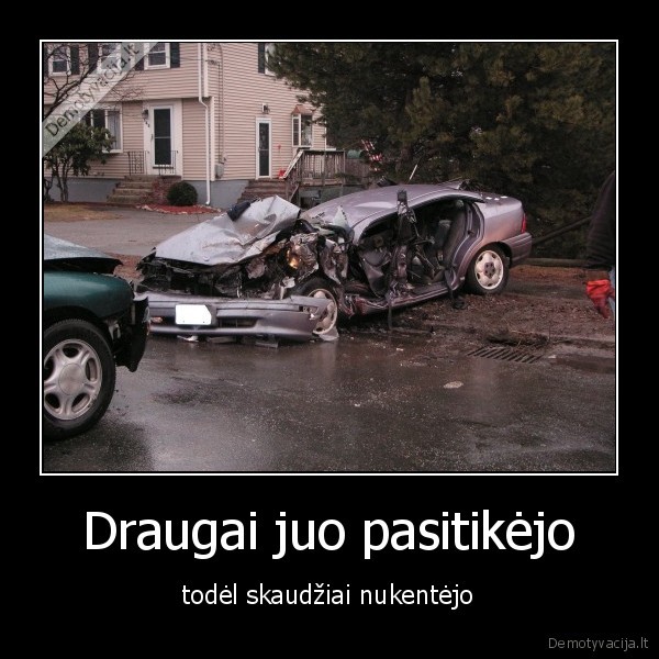 Draugai juo pasitikėjo