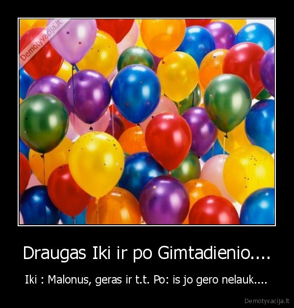 Draugas Iki ir po Gimtadienio....