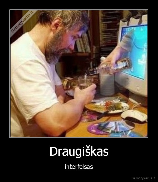 draugiskai,isgerti,interfeisas
