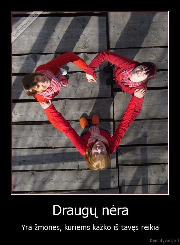 draugai,zmones,kazko,reikia