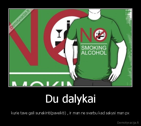 Du dalykai