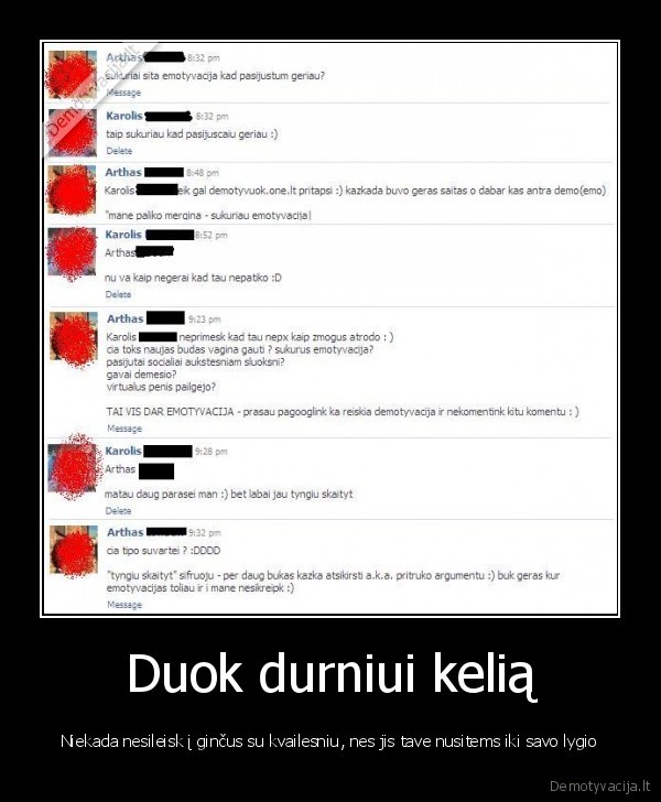 Duok durniui kelią