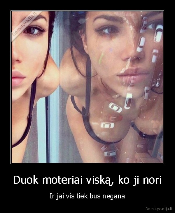 moters, norai,moters, igeidziai