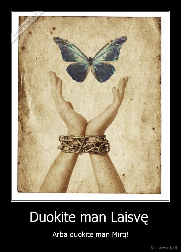Duokite man Laisvę 