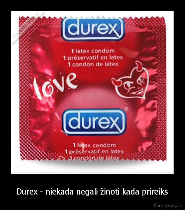 Durex - niekada negali žinoti kada prireiks