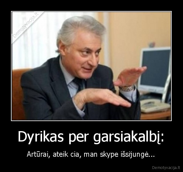 dyrikas,arturas,skype,garsiakalbis,mokykla
