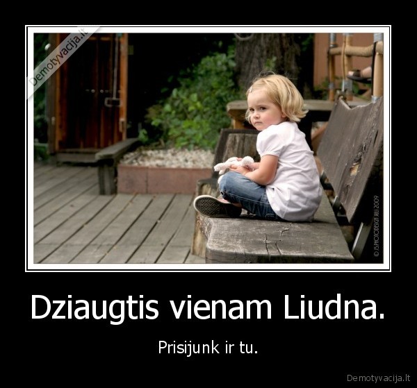 Dziaugtis vienam Liudna.