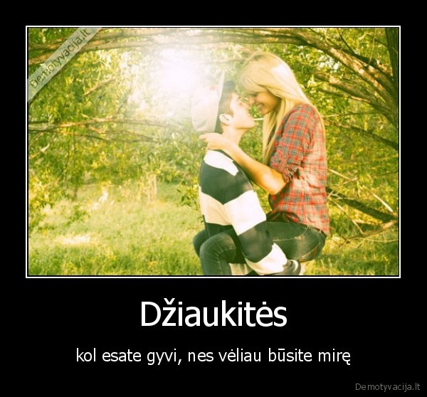 Džiaukitės