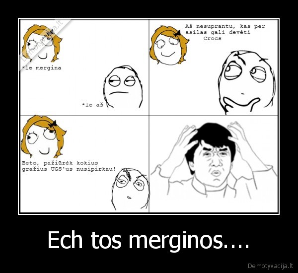 Ech tos merginos....