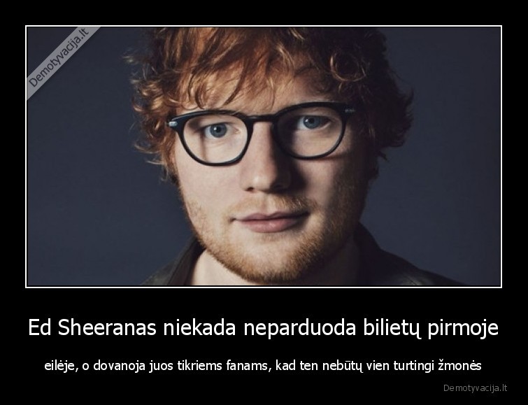 ed, sheeran,fanai,atlikejas,dainininkas,bilietai
