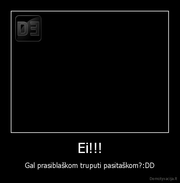 Ei!!!