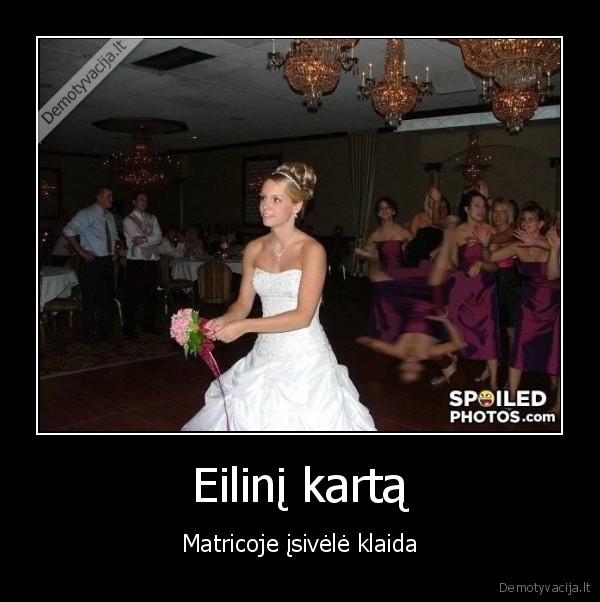 matrica,matrix,klaida,vestuves