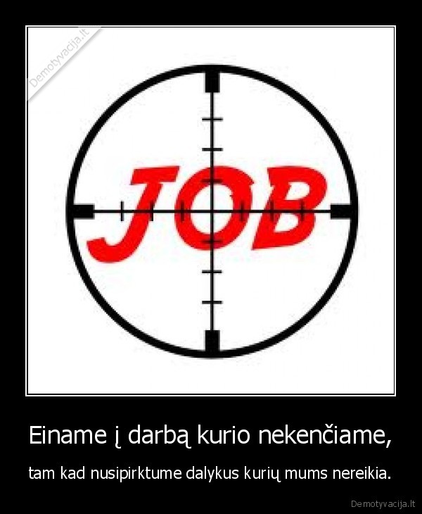 gyvenimas,darbas,zmogus,daiktai,pirkti