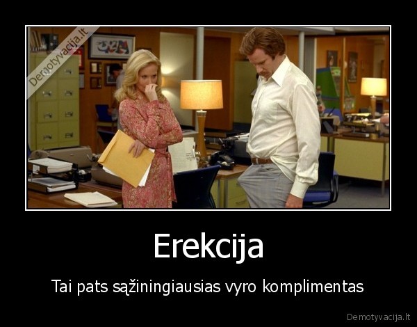 erekcija,pasistojo,komplimentas